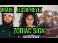 Drake Feat Jessie Reyez Zodiac Sign REACTION