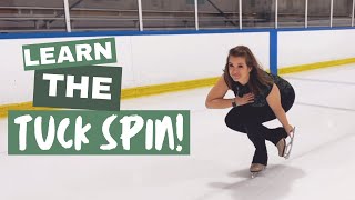 Learn To Do A Tuck Spin! - Figure Skating Tutorial