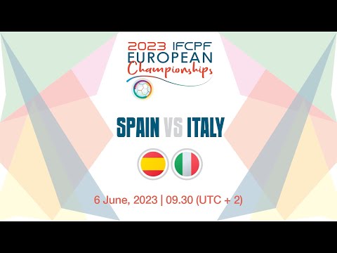 🇪🇸 Spain 🆚 Italy 🇮🇹 | June 6 - 9.30 am | 2023 IFCPF European Championships