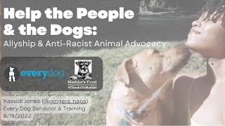 Help the People And the Dogs: Allyship and Anti-Racism in Animal Advocacy