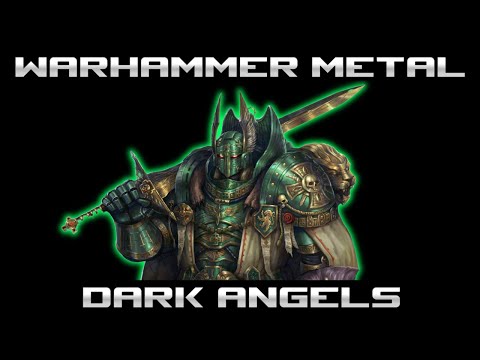 The First Blade - Warhammer 40K Dark Angels Song