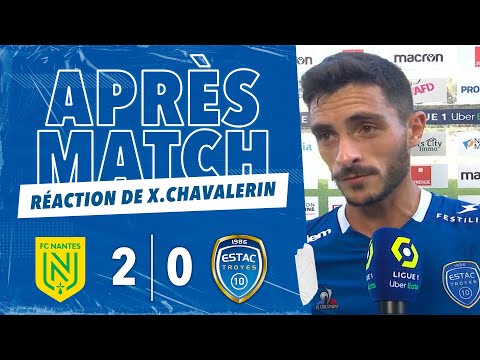 Nantes 2-0 ESTAC | Réaction de Xavier Chavalerin