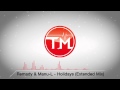 Remady & Manu-L - Holidays (Extended Mix ...