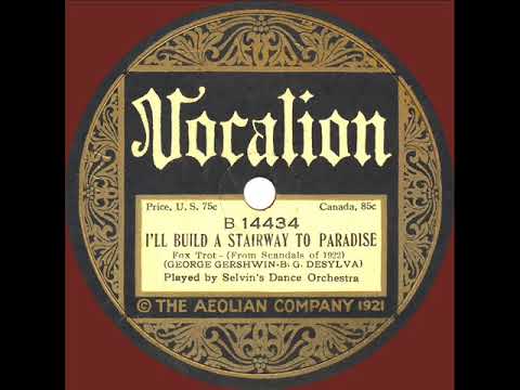 1922 Ben Selvin - I’ll Build A Stairway To Paradise