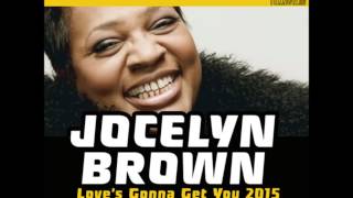Jocelyn Brown - Love&#39;s Gonna Get You 2015 (DJ Little Nemo Deep House Remix)