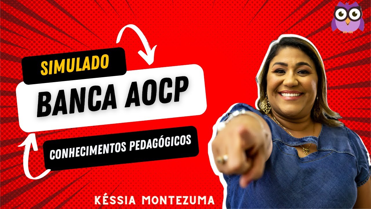 Simulado Banca AOCP - Conhecimentos Pedagógicos e Legislação Educacional