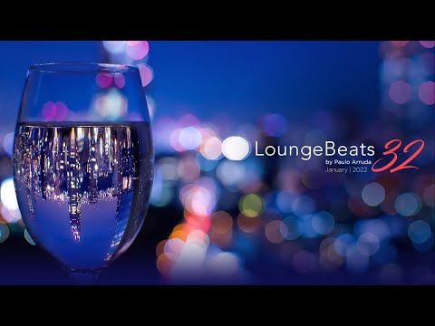 Lounge Beats 32 by Paulo Arruda | January 2022