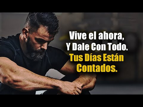 DALE CON TODO Y CREE EN TI MISMO. Por que Tienes Los Días Contado - La Mejor Motivación Personal
