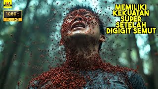 Download lagu Pria Ini Memiliki Kekuatan Super Setelah Digigit Semut - ALUR CERITA FILM mp3