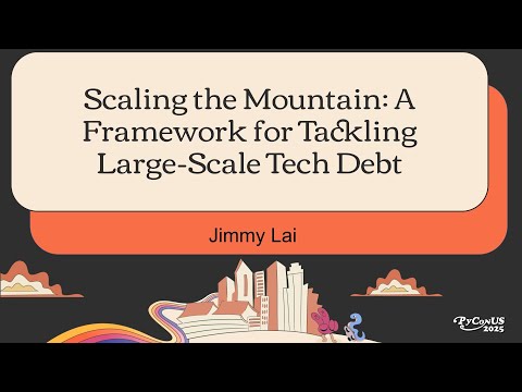 Scaling the Mountain: A Framework for Tackling Large-Scale Tech Debt - Jimmy Lai