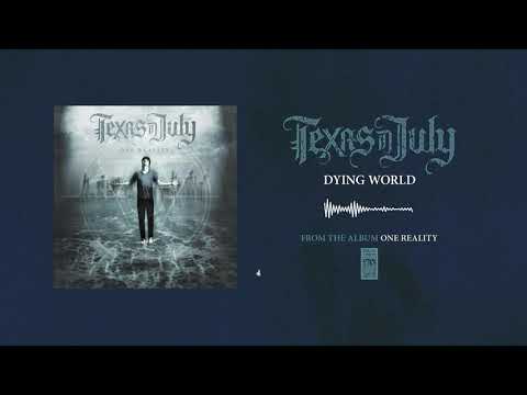 Texas In July "Dying World"