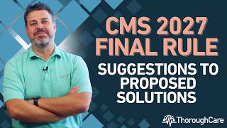 CMS 2027 Final Rule: Suggestions to Proposed Solutions