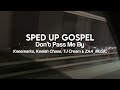 Don’t Pass Me By - Kneemarko x Keelah Chase x TJ Cream x ZAA_MUSIC (sped up)