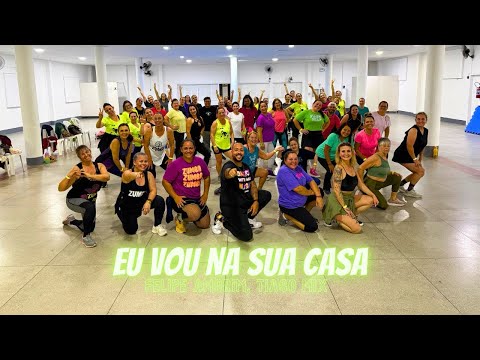 EU VOU NA SUA CASA (Funk Remix) - Felipe Amorim & Tiago Mix | Dance Brasil | Zumba ( Choreography )