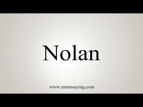 How To Say Nolan