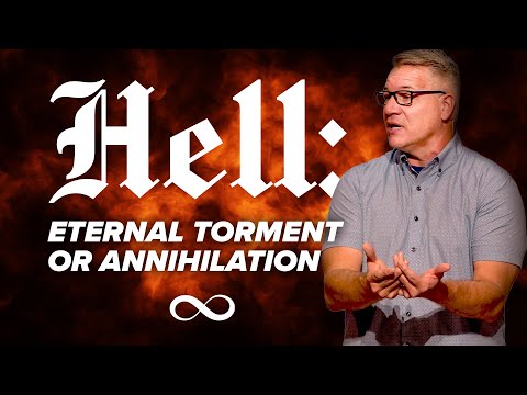 Hell: Eternal Torment or Annihilation