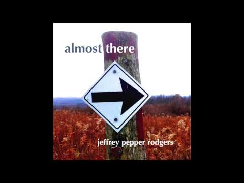 Almost There - Jeffrey Pepper Rodgers