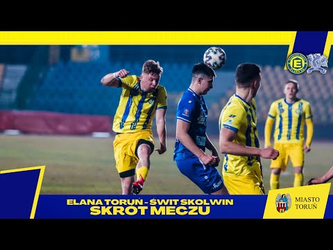 Skrót mecz | Elana Toruń - Świt Skolwin