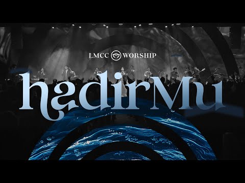 Hadir-Mu (Official Music Video) - LMCC Worship