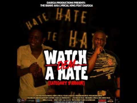 THE BANKS AKA LYRICAL KING & DAJIGGA - WATCH DEM A HATE - SEPT 2013 - CATEGORY 5 RIDDIM @DAVIDDASECA