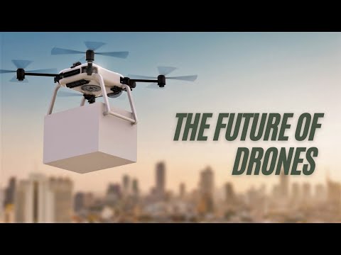 THE FUTURE OF DRONES