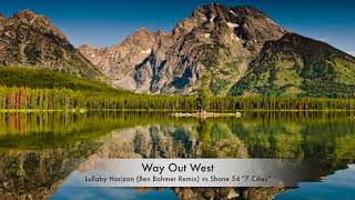 Way Out West - &quot;Lullaby Horizon (Ben Böhmer Remix) vs Shane 54 &quot;7 Cities&quot; [ABGT #269]