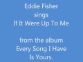 Eddie Fisher - If It Were Up To Me.