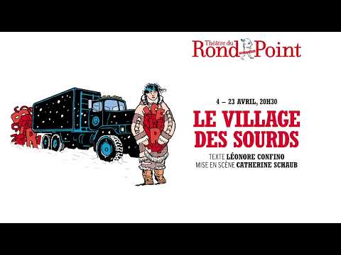 Bande-annonce Le village des sourds - Théâtre du Rond-Point 