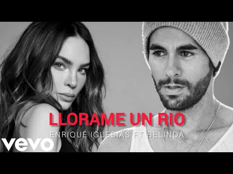 Enrique Iglesias y Belinda - llorame un rio (video oficial)
