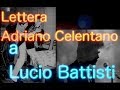 Lettera aperta di Adriano Celentano a Lucio Battisti