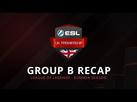 [LoL] Group B Recap - 2016 Summer Season - ESL UK Premiership