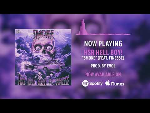 HSR HELL BOY! ft. FINESSE - SMOKE (prod. by EVOL)