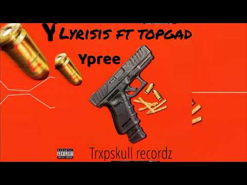 LYRISIS FT TOPGAD-YPREE(OFFICIAL AUDIO) prod by. trxpskull