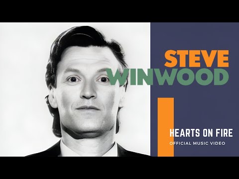 Hearts On Fire - Steve Winwood