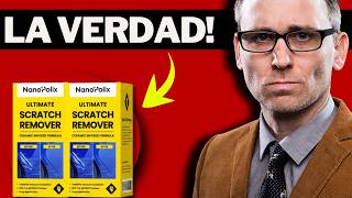 🔥 NANOPOLIX SCRATCH REMOVER OPINIONES ESPAÑA – ANTES Y DESPUÉS - ¿REALMENTE FUNCIONA?
