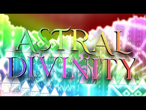 [MY NEW HARDEST] Astral Divinity 100% by Knobbelboy (21st extreme demon) | Geometry Dash 2.2