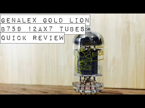 Genalex Gold Lion B759 12AX7 tube | Quick review/My thoughts