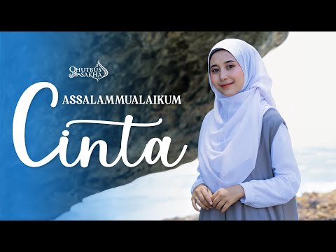 ASSALAMUALAIKUM  CINTA - QHUTBUS SAKHA (OFFICIAL MUSIC VIDEO)