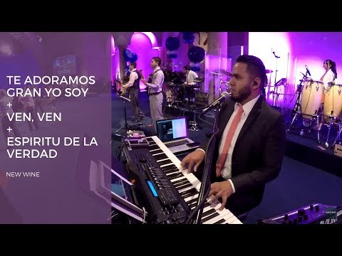 "Te Adoramos Gran Yo Soy + Ven, Ven + Espiritu de la Verdad" - New Wine en el Rey Jesus