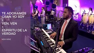 "Te Adoramos Gran Yo Soy + Ven, Ven + Espiritu de la Verdad" - New Wine en el Rey Jesus