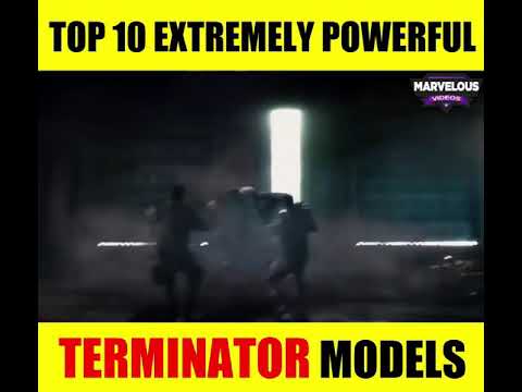TOP 10 EXTREMELY POWERFUL TERMINATOR MODELS