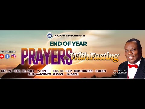 End of Year Prayer and Fasting Program | 12.29. 2021 | RCCG Victory Temple Bowie