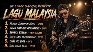 Download lagu 6 LAGU MALAYSIA Terpopuler 2026 Cover Slow Rock | Memori Sekuntum Rindu Spoon, Sting, Iklim‎‎‎‎​ mp3