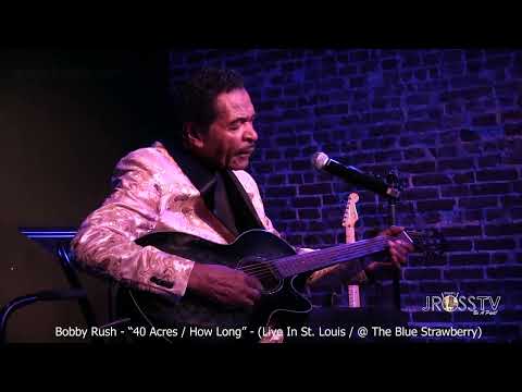 James Ross @ Bobby Rush - "40 Acres / How Long" -www.Jross-tv.com (St. Louis)