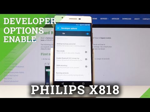 How to Activate Developer Options in PHILIPS X818 - Developer Features