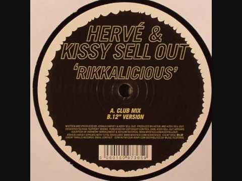 Kissy Sell Out and Herve - Rikkalicious(12" Version)