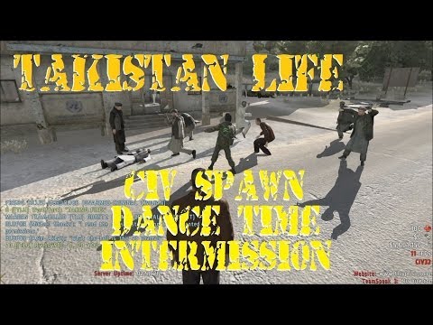 Takistan Life - Civ Spawn Dance Time Intermission