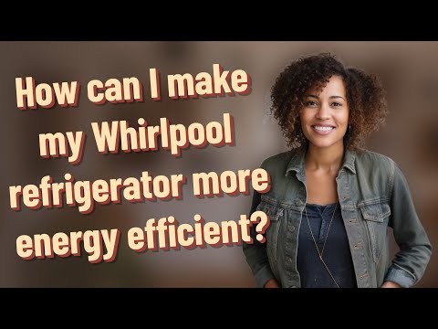 How can I make my Whirlpool refrigerator more energy efficient?