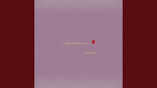 I Can't Fall in Love