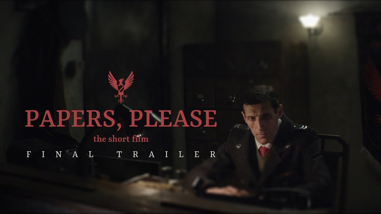 PAPERS, PLEASE - The Short Film Final Trailer (2017) - YouTube
